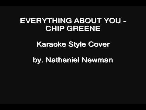 Chip Greene - Everything About You, Karaoke Style Cover, by Nathaniel Newman