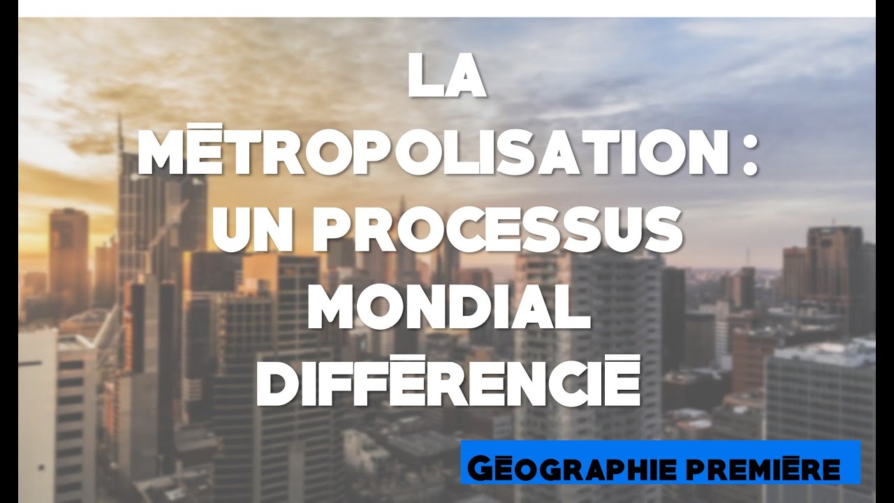 [Premières ] Thème 1. La métropolisation : un processus mondial différencié