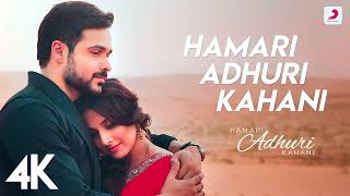 Hamari Adhuri Kahani Title Track | Emraan Hashmi, Vidya Balan | Arijit Singh, Jeet Gannguli |