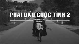 PHAI DẤU CUỘC TÌNH 2 - Lyrics - 黃昏 (Hoàng Hôn-Vietnamese Ver.) #Hianhtrai PHAI DẤU CUỘC TÌNH 2 - Lyrics - 黃昏 (Hoàng Hôn-Vietnamese Ver.) #Hianhtrai
