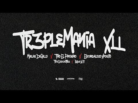 TR3PLEMANIA XII - Molars of the Rooster Ft. Tino the Penguin, Scandalous Xpósito, Turntable Trez ...
