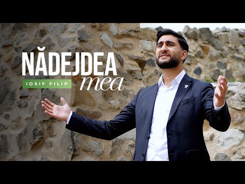 Iosif Filip - NĂDEJDEA MEA (Official Video) 2025