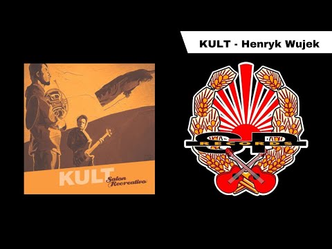 KULT - Henryk Wujek [OFFICIAL AUDIO]