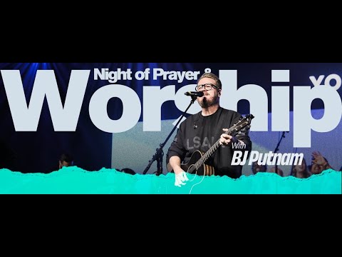 Night of Prayer & Worship with BJ Putnam - Sunday, January 25 at 6:30pm