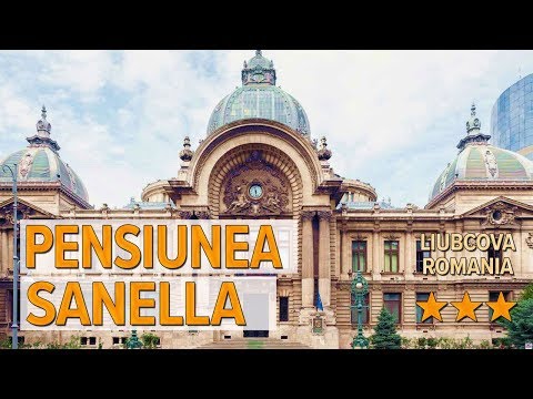 Pensiunea Sanella hotel review | Hotels in Liubcova | Romanian Hotels