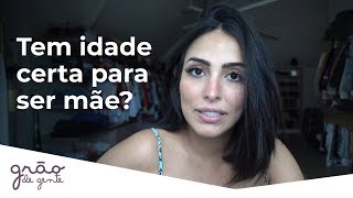 EXISTE IDADE CERTA PARA SER MÃE? | MATERNIDADE REAL #43 COM JADE SEBA