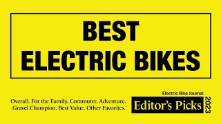 Best Electric Bikes of 2023 #bestelectricbikes #ebikes #electricbikejournal