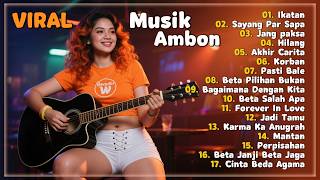 Download lagu Ikatan - Sayang Par Sapa - Jang paksa - Hilang - Korban || Kumpulan Lagu Ambon VIRAL Dan Bikin Baper mp3