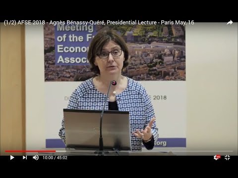 (1/2) AFSE 2018 - Agnès Bénassy-Quéré, Presidential Lecture - Paris May, 16