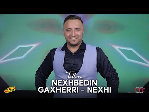 Nexhbedin Gaxherri (Nexhi) - Tallava