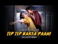 Tip Tip Barsa Paani Song Exclusive Retro Remix | Akshay Kumar & Raveena Tandon | Mohra | Club Of DJs