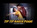 Tip Tip Barsa Paani Song Exclusive Retro Remix Akshay Kumar Raveena Tandon Mohra Club Of DJs