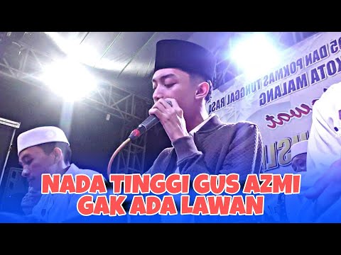 Nada Tinggi GUS AZMI Gak Ada Lawan | SYUBBANUL MUSLIMIN