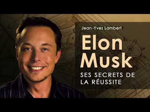 , title : 'Elon Musk. Ses secrets de la réussite. Jean-Yves Lambert. Livre audio complet'