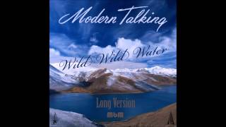 Modern Talking - Wild Wild Water Long Version (Mixed by Manaev)