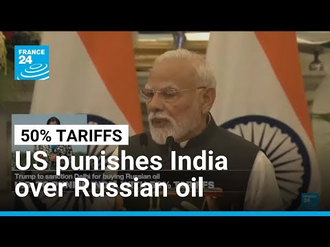 US to punish India with 50% tariffs as punishment for buying Russian oil