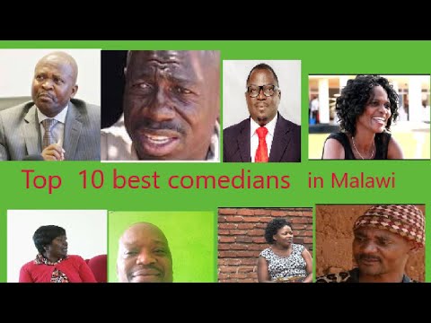 Top  10 the  Best Comedians ever in Malawi