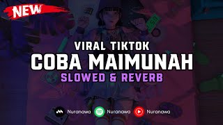 Download lagu DJ Coba Coba Maimunah ( Slowed & Reverb ) ๐ง mp3 Download lagu DJ Coba Coba Maimunah ( Slowed & Reverb ) ๐ง mp3
