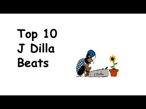 Top 10 J Dilla Beats