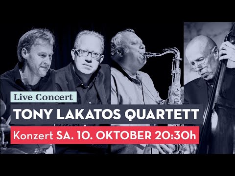 Tony Lakatos Quartett - livestream and concert