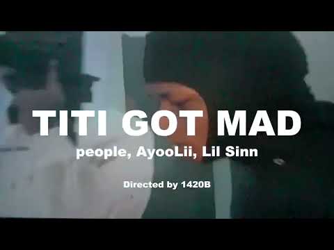 Lil sinn - Titi got mad (feat Ayoolii) official video