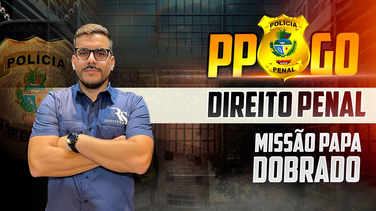 Missão PPGO - Direito Penal - com Prof. João Paulo