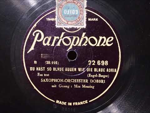 Saxophon Orchester Dobbri / Max Mensing - Du hast so blaue Augen wie die blaue Adria