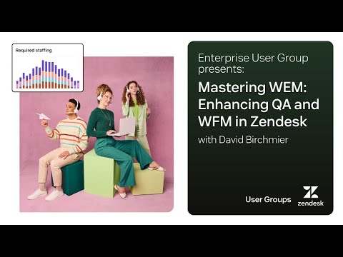 Mastering WEM: Enhancing QA and WFM in Zendesk