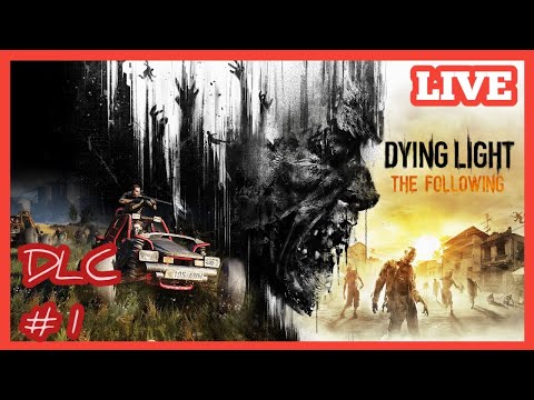 (( DYING LIGHT DLC THE FOLLOWING )) Gameplay Walkthrough Part 1......