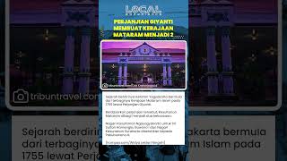 Berdirinya Keraton Yogyakarta setelah Terbaginya Kerajaan Mataram Islam Melalui Perjanjian Giyanti