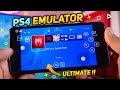 PS4 Emulator For Android 2024 FULL SETUP PLAY PS4 EXCLUSIVE GAMES
