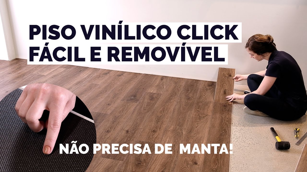 Como Instalar Piso Vinílico Click: Fácil, removível e sem manta!