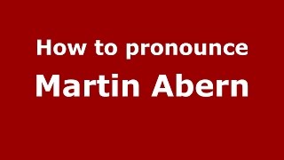 How to pronounce Martin Abern