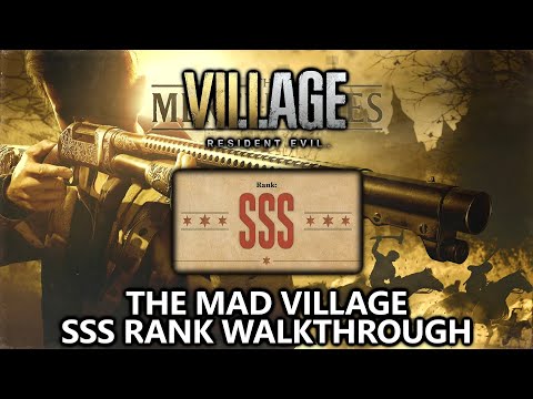 Resident Evil 8 Village - Mercenaries: The Mad Village - SSS Rank Walkthrough