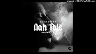 Popcaan-Nah Idle (Slowed Down)