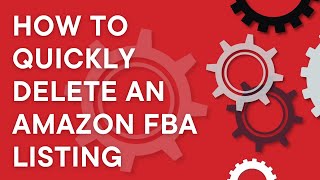 How to DELETE an Amazon FBA listing in Amazon Seller Central