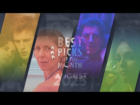 The Best Picks of August 2025 | Film Shortage | Home to the next generation of filmmakers