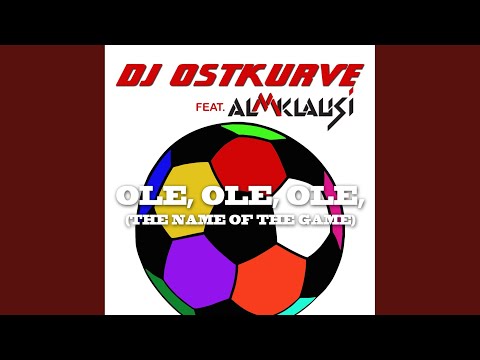 Ole ole ole (The name of the game)