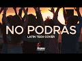 NO PODRAS Latin Tech Cover TIK TOK Song Dj Sergio Roldan