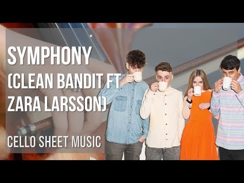 Cello Sheet Music: How to play Symphony by Clean Bandit ft Zara Larsson