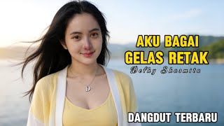 Download lagu Dangdut Terbaru 💯 AKU BAGAI GELAS RETAK | Lagu Dangdut Sedih Enak Di Dengar mp3