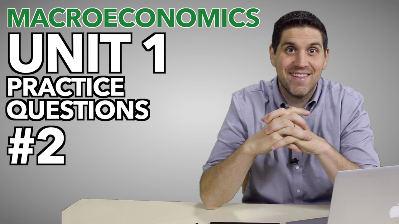 Macro Unit 1- Practice Questions #2