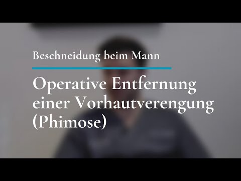 Beschneidung beim Mann: Operative Entfernung einer Vorhautverengung (Phimose)