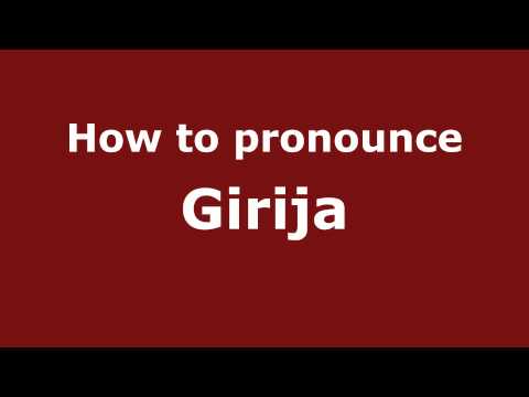 Pronounce Names - How to Pronounce Girija