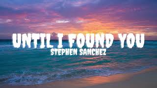 Download lagu Stephen Sanchez - Until I Found You (Lyrics) mp3 Download lagu Stephen Sanchez - Until I Found You (Lyrics) mp3