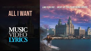 The Lightning Seeds - All I Want (Lyrics)