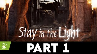 STAY IN THE LIGHT Gameplay Walkthrough PART 1 [PC ULTRA RTX ON] - No Commentary