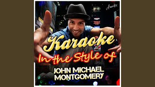 Ain&#39;t Got Nothin&#39; On Us (In the Style of John Michael Montgomery) (Karaoke Version)