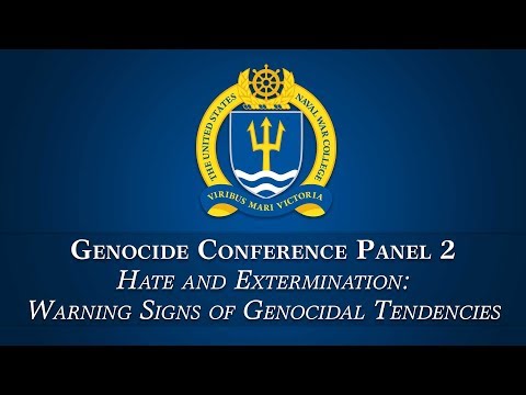Genocide Conference: Panel 2 Hate and Extermination:  Warning Signs of Genocidal Tendencies
