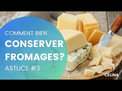 #3 Comment bien conserver les fromages